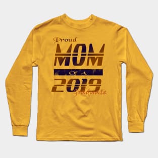 proud mom of a 2019 graduate Long Sleeve T-Shirt